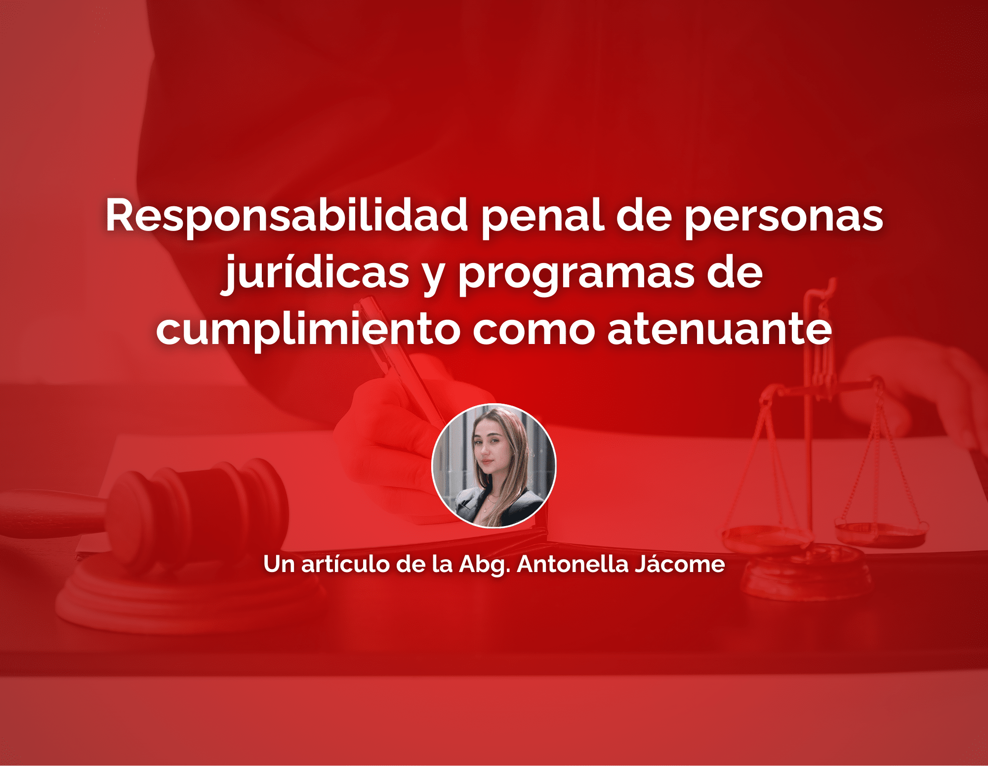 La responsabilidad penal de las personas jurídicas y los programas de cumplimiento como atenuante
