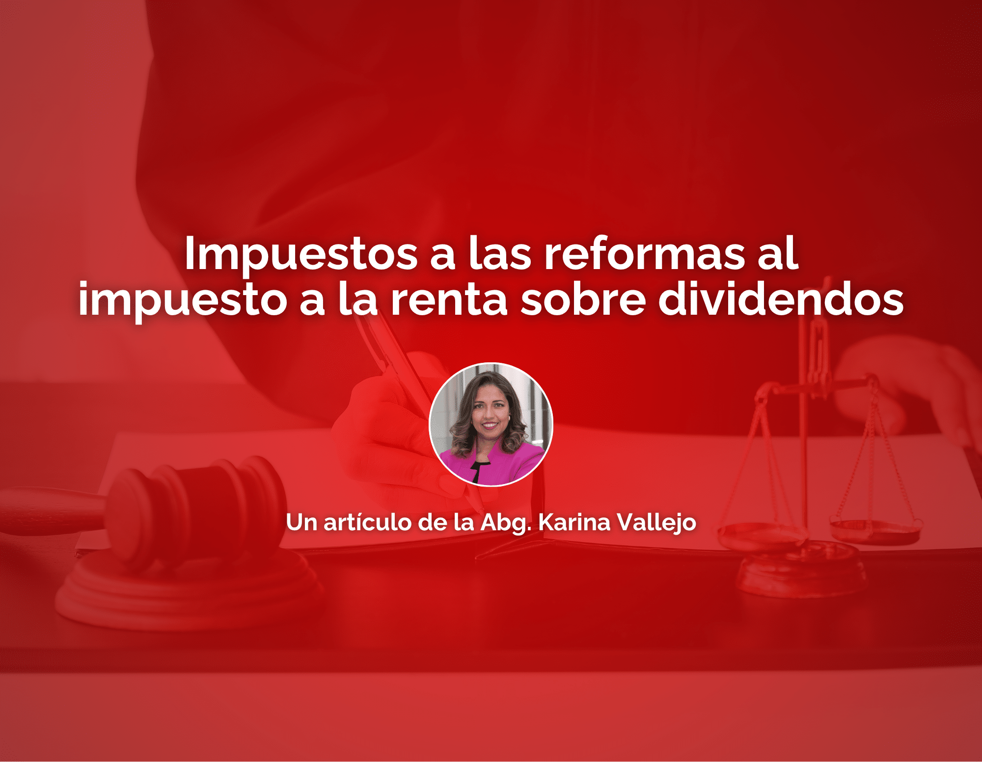 Impacto de las reformas al impuesto a la renta sobre dividendos