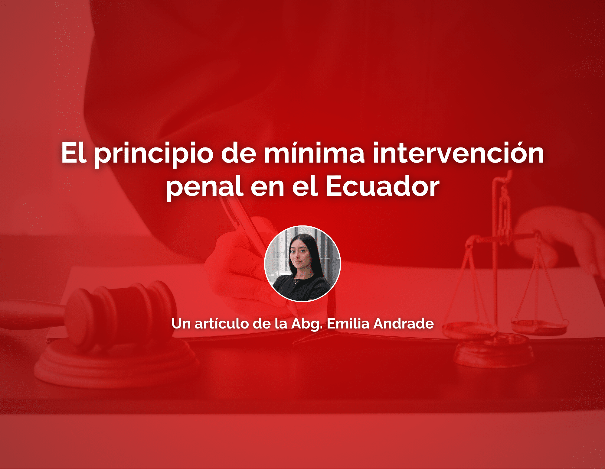 El principio de mínima intervención penal en el Ecuador
