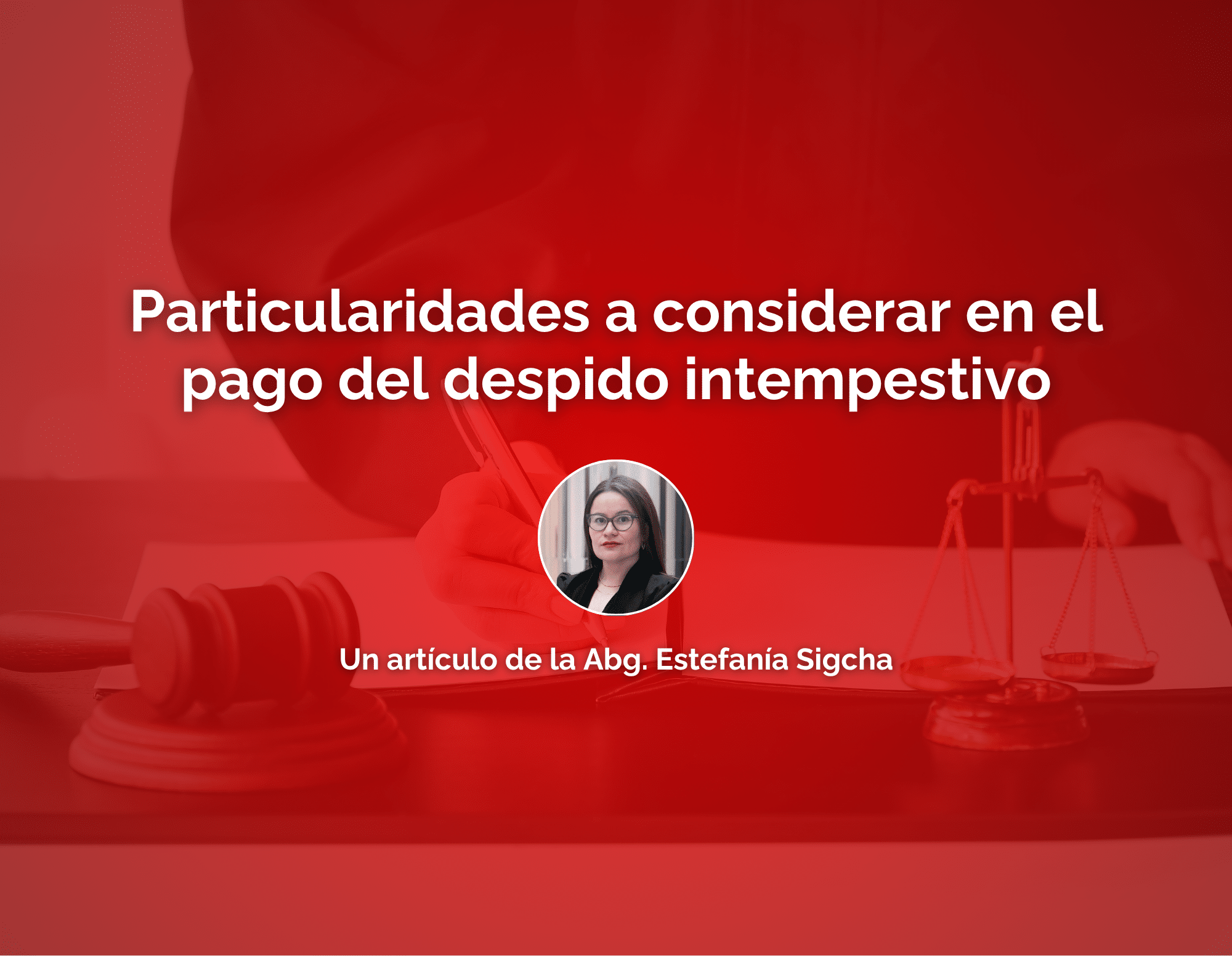 Particularidades a Considerar en el Pago del Despido Intempestivo