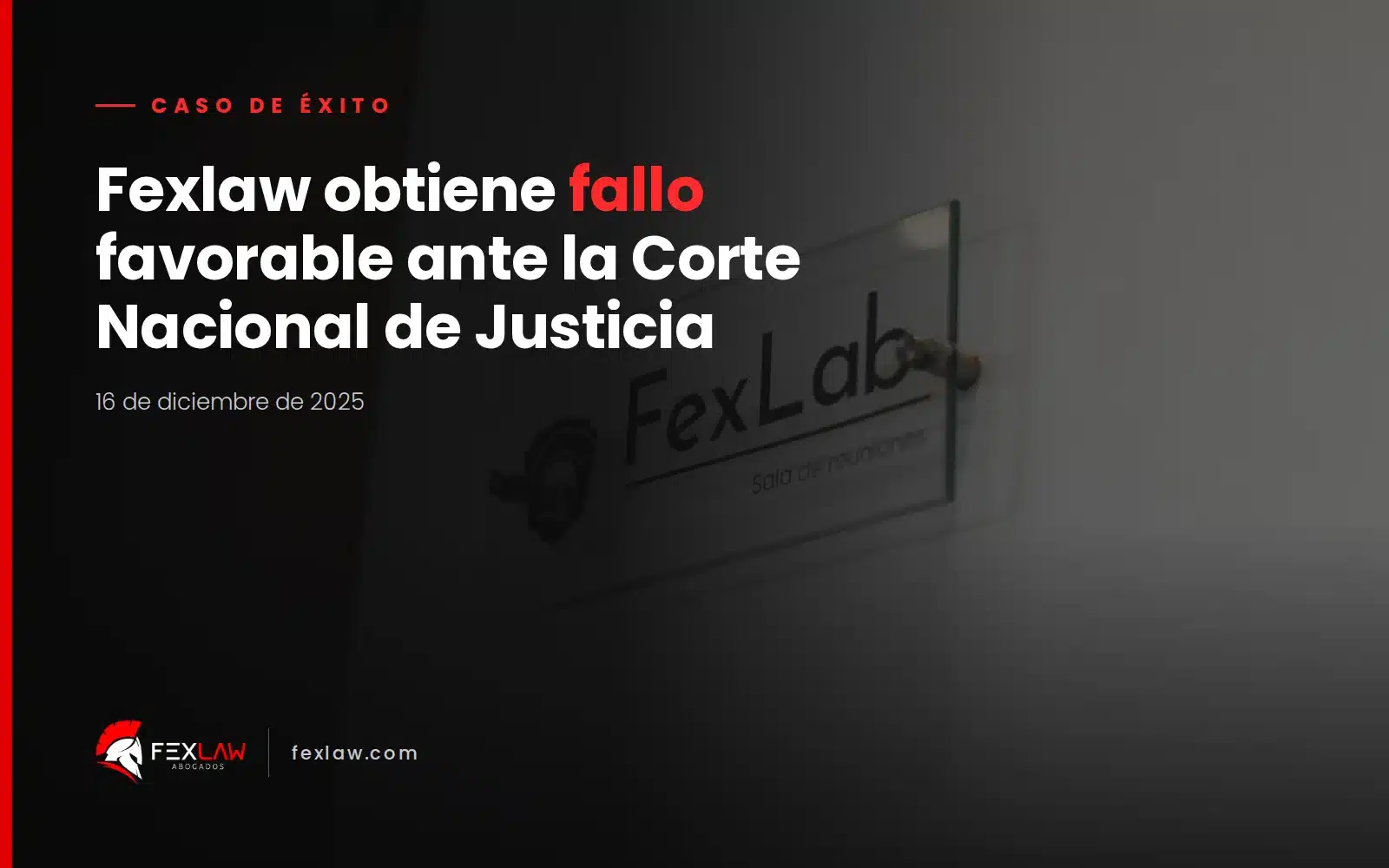 Fexlaw obtiene fallo favorable ante la Corte Nacional de Justicia